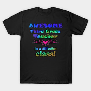 AWESOME 5th Grade Student  in a different class! T-Shirt